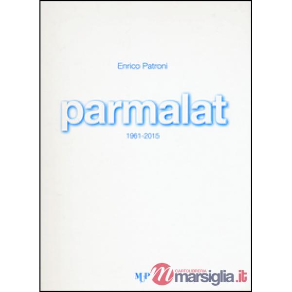 Parmalat 1961-2015. Ediz. illustrata