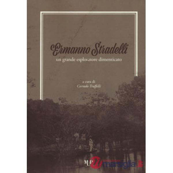 Ermanno Stradelli: un grande esploratore dimenticato