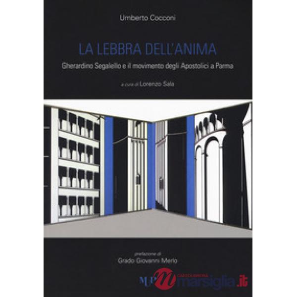 Lebbra dell'anima. Gherardino Segalello e il movimento degli Apostolici a Parma 
