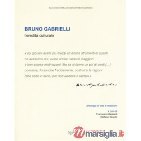 Bruno Gabrielli. L'eredità culturale
