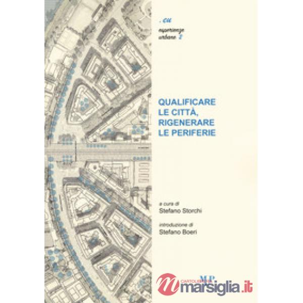 Qualificare le città, rigenerare le periferie