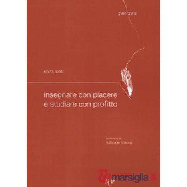Insegnare con piacere e studiare con profitto