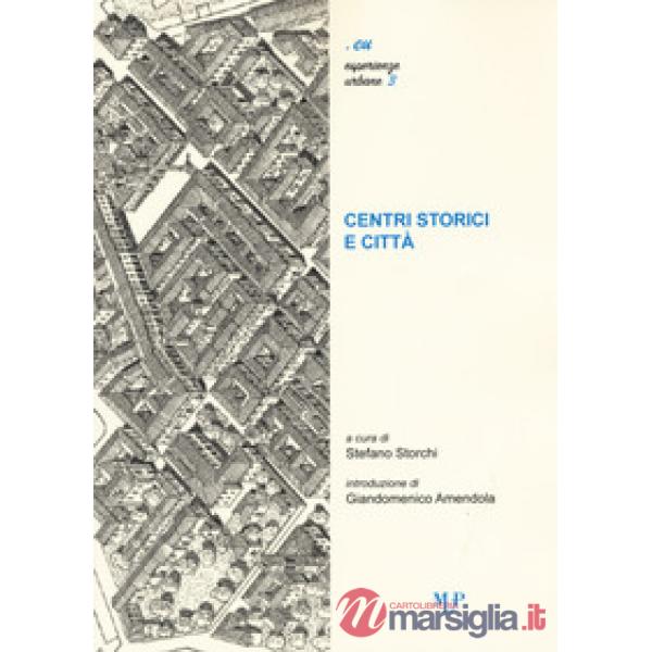Centri storici e città