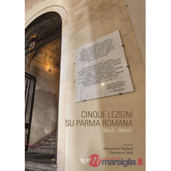 Cinque lezioni su Parma romana
