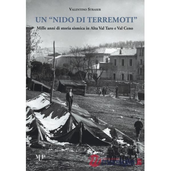 Nido di terremoti. Mille anni di storia sismica in Alta Val Taro e Val Ceno (Un)