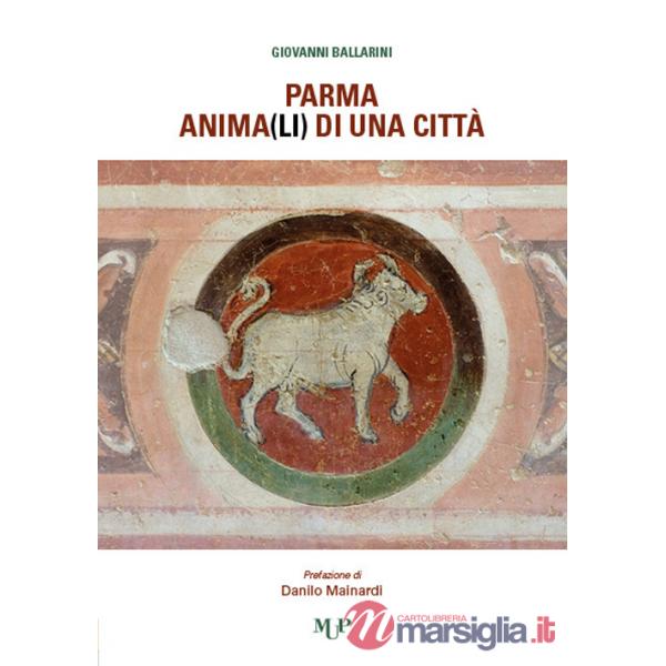 Parma, anima(li) di una città
