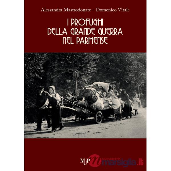 Profughi della grande guerra nel parmense (I)