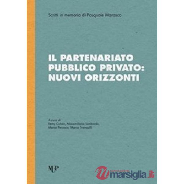 Partenariato pubblico privato: nuovi orizzonti (Il)