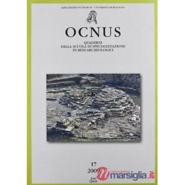 Ocnus. Quaderni della Scuola di specializzazione in archeologia. Ediz. multilingue. Vol. 17