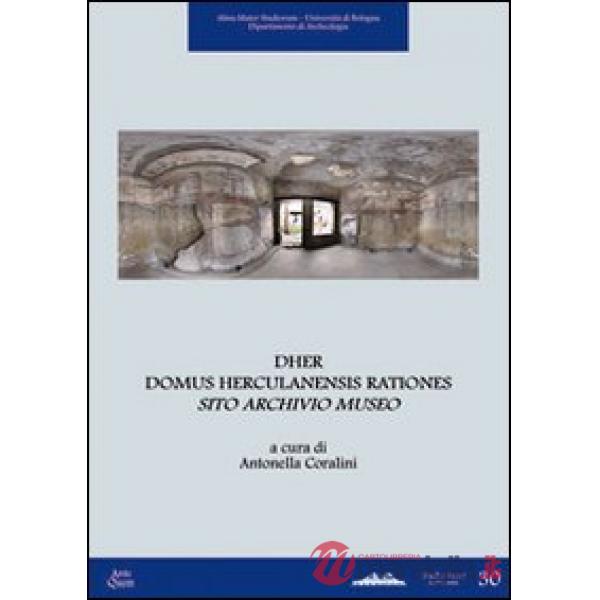 DHER Domus Herculanensis Rationes. Sito archivio museo. Con CD-ROM