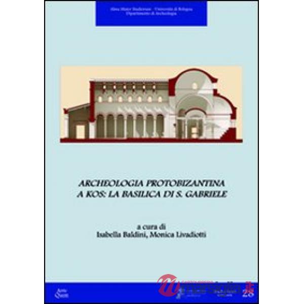 Archeologia protobizantina a Kos. La basilica di S. Gabriele