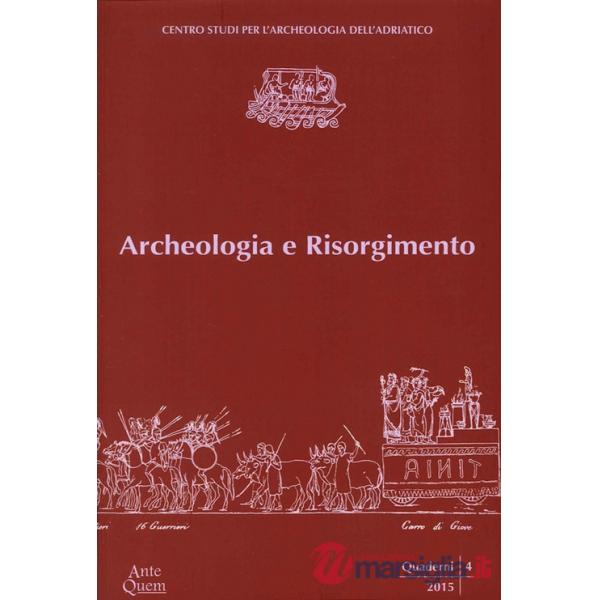 Archeologia e Risorgimento. Ciclo di lezioni (Ravenna, aprile-maggio 2012)
