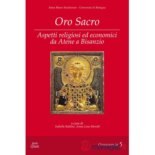 Oro sacro. Aspetti religiosi ed economici da Atene a Bisanzio
