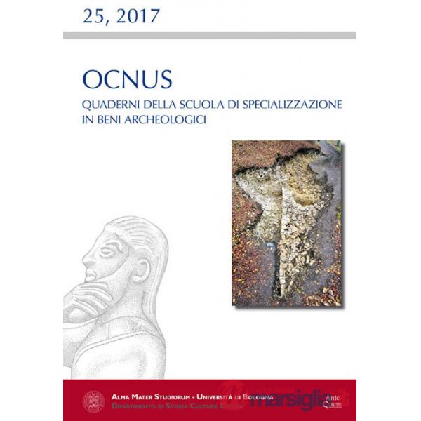 Ocnus. Quaderni della Scuola di Specializzazione in Beni Archeologici (2017). Vol. 25