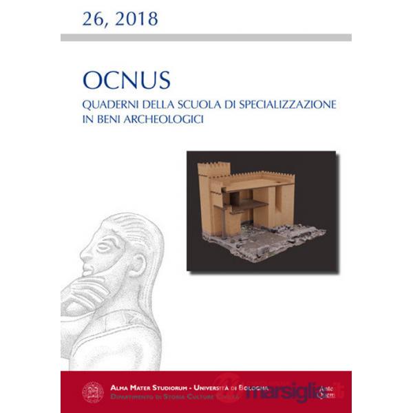 Ocnus. Quaderni della Scuola di Specializzazione in Beni Archeologici. Ediz. multilingue (2018). Vol. 26