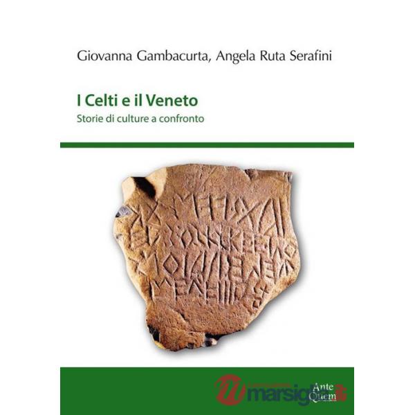 Celti e il Veneto. Storie di culture a confronto (I)