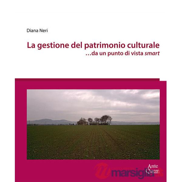 Gestione del patrimonio culturale ...da un punto di vista smart (La)