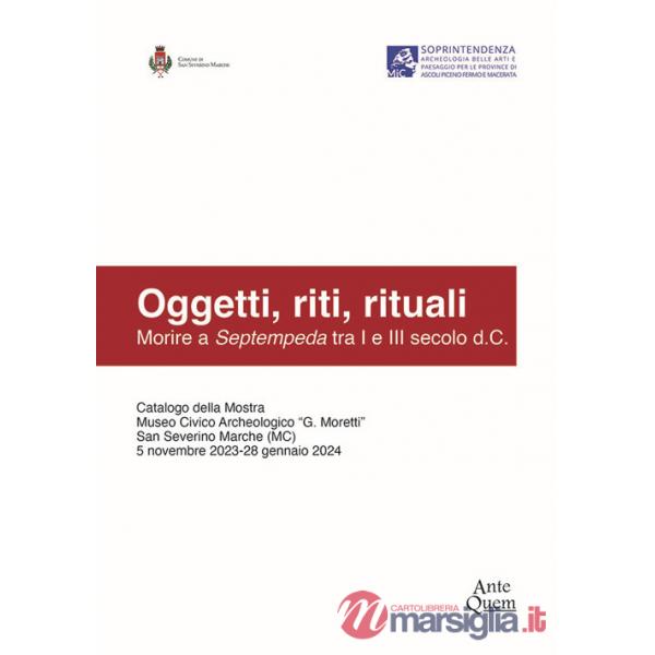 Oggetti, riti, rituali. Morire a Septempeda tra I e III secolo d.C.
