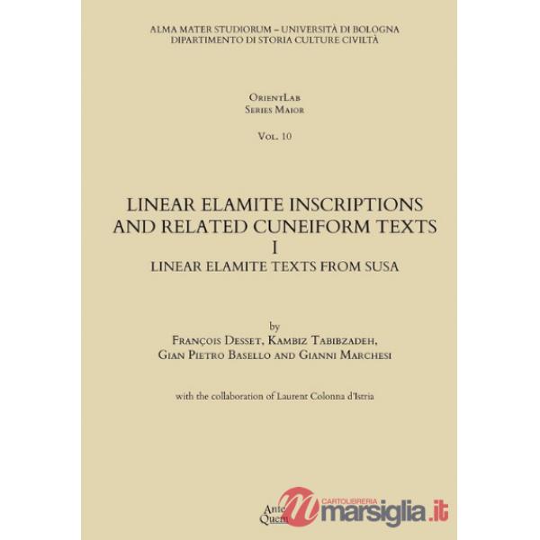 Linear elamite inscriptions and related cuneiform texts I. Linear elamite texts from Susa. Vol. 10