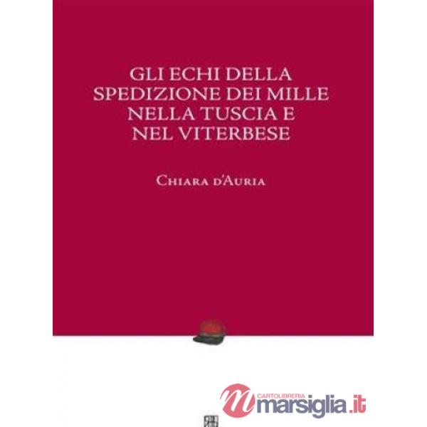Echi della spedizione dei Mille nella Tuscia viterbese (Gli)