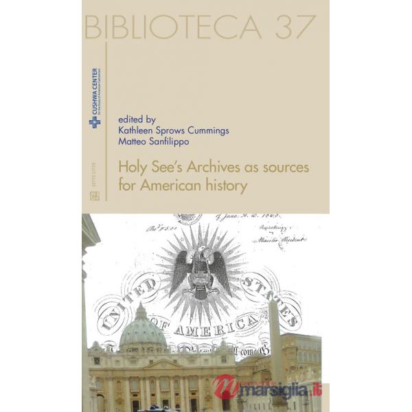 Holy see's archives as sources for American history. Ediz. italiana e inglese