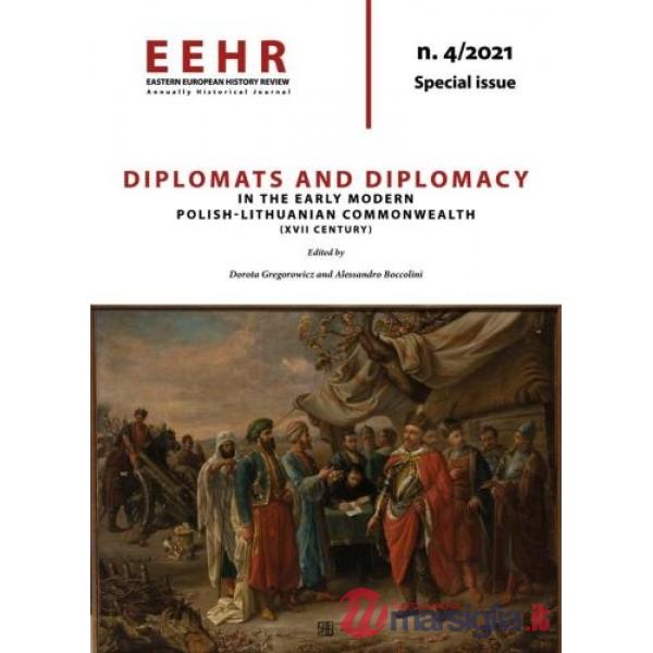 Diplomats and diplomacy in the early modern polish - lithuanian commonwealth (XVII century)