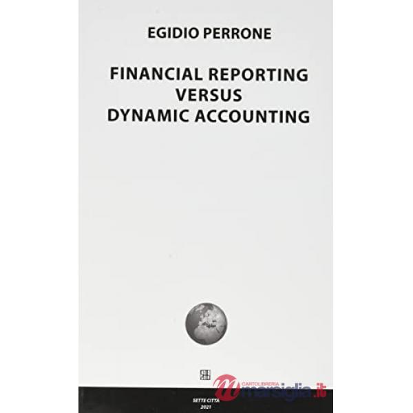 Financial reporting versus dynamic accounting