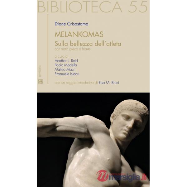 Melankomas. Sulla bellezza dell'atleta. Testo greco a fronte