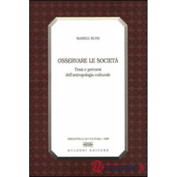 Osservare le società. Temi e percorsi dell'antropologia culturale