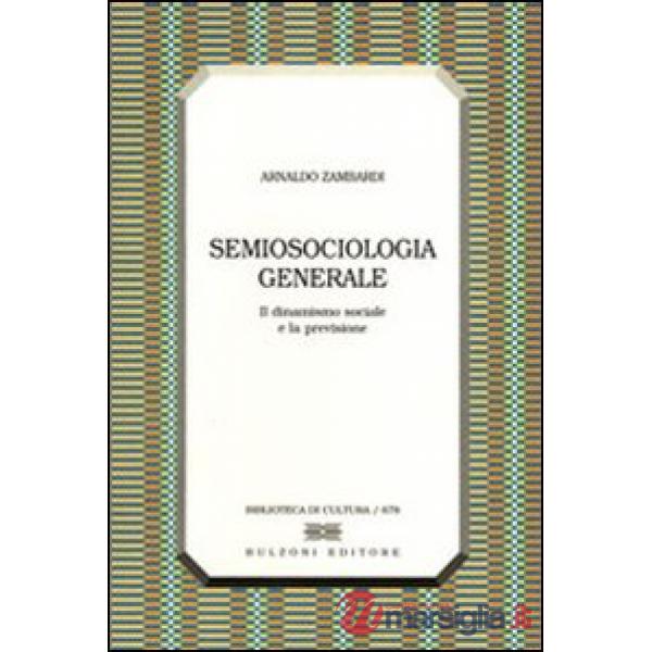 Semiosociologia generale. Il dinamismo sociale e la previsione