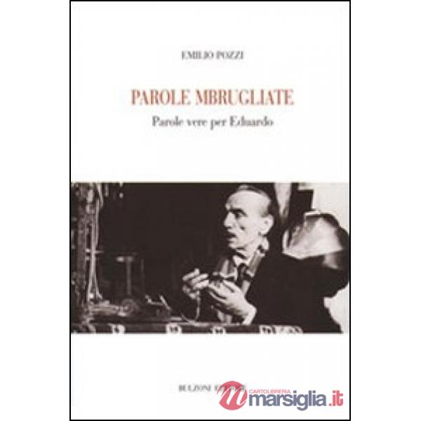 Parole mbrugliate. Parole vere per Eduardo