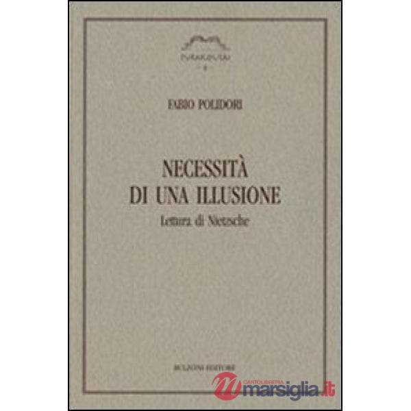 Necessità di una illusione. Lettura di Nietzsche