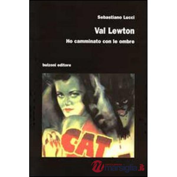 Val Lewton. Ho camminato con le ombre