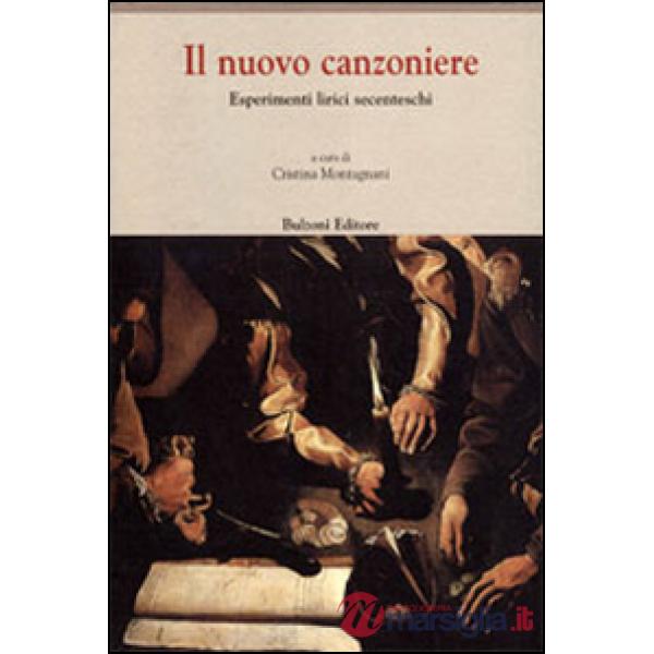 Nuovo canzoniere. Esperimenti lirici secenteschi (Il)