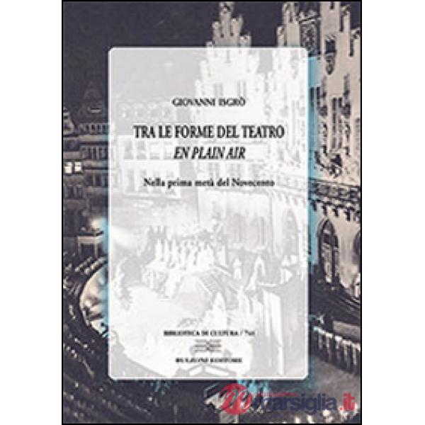 Tra le forme del teatro «en plein air» nella prima metà del Novecento