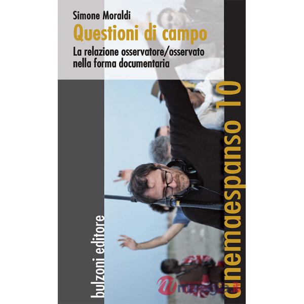 Questioni di campo. La relazione osservatore/osservato nella forma documentaria