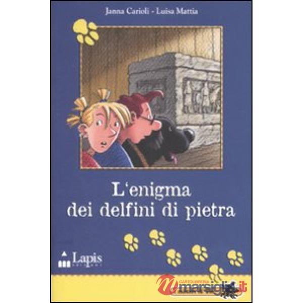 Enigma dei delfini di pietra. Ediz. illustrata (L')