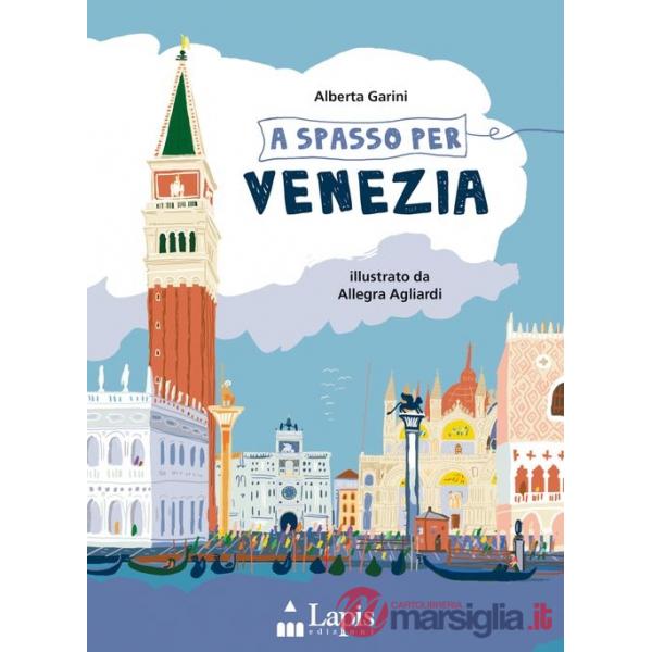 A spasso per Venezia. Ediz. illustrata