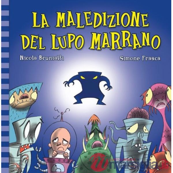 Maledizione del lupo marrano. Con adesivi. Ediz. illustrata (La)