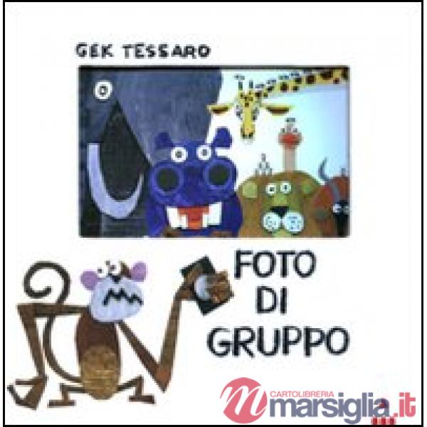 Foto di gruppo. Ediz. illustrata