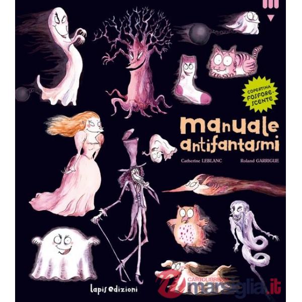 Manuale antifantasmi. Ediz. illustrata