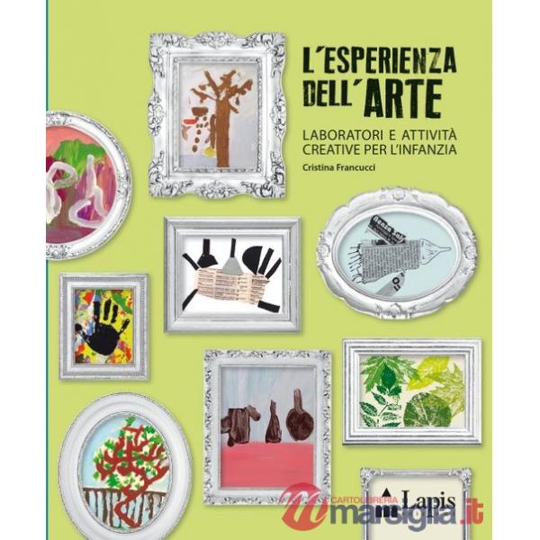 Esperienza dell'arte. Laboratori e attività creative per l'infanzia (L')