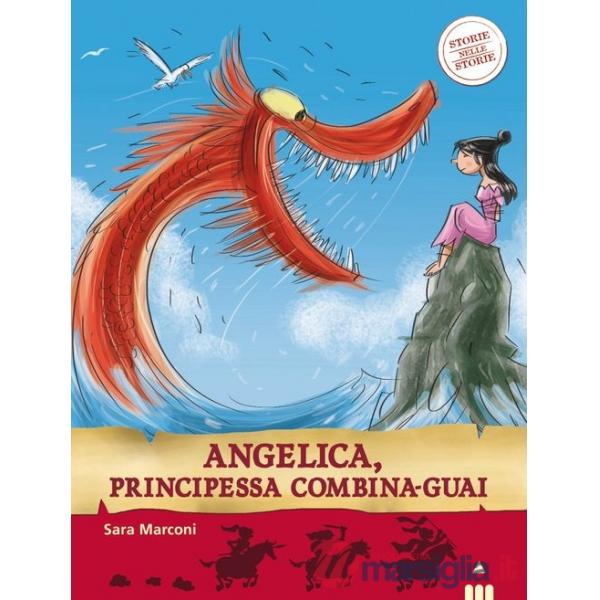 Angelica, principessa combina-guai. Storie nelle storie. Ediz. illustrata