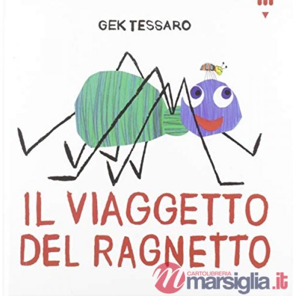 Viaggetto del ragnetto. Ediz. illustrata (Il)
