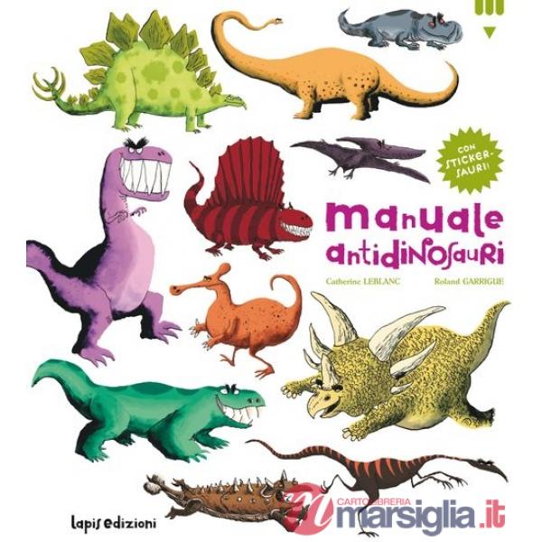 Manuale antidinosauri. Con adesivi