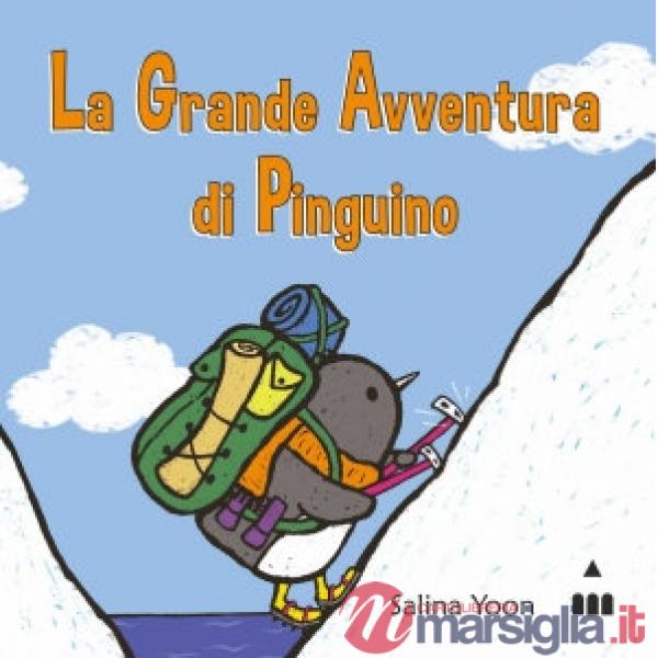 Grande avventura di Pinguino. Ediz. illustrata (La)