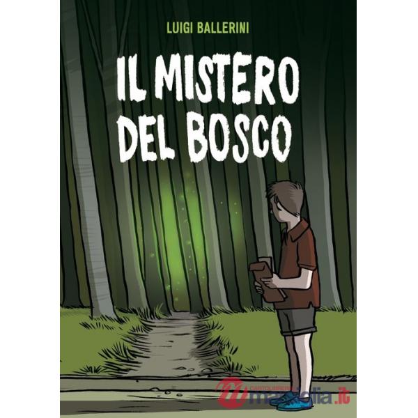 Mistero del bosco (Il)