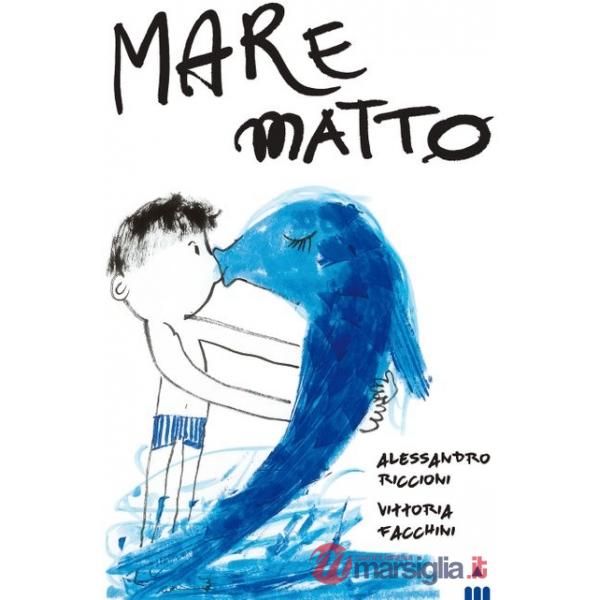 Mare matto. Ediz. illustrata