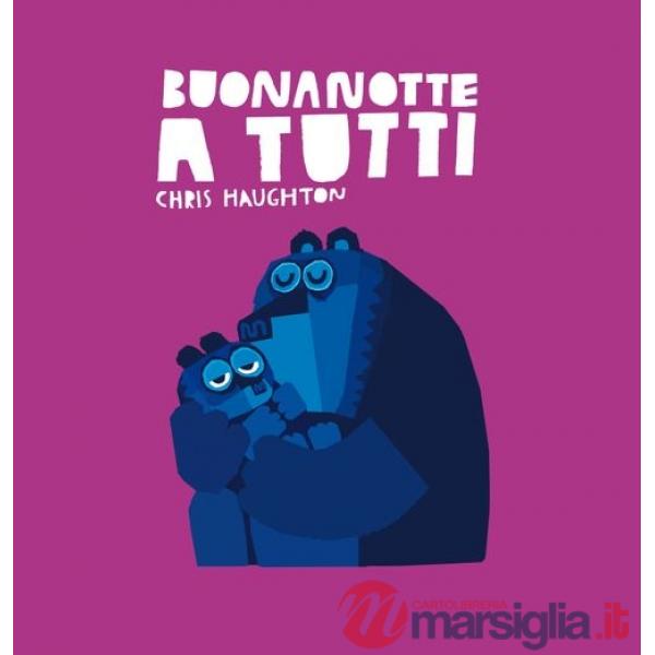 Buonanotte a tutti. Ediz. a colori