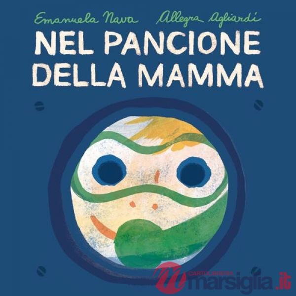 Nel pancione della mamma. Ediz. illustrata